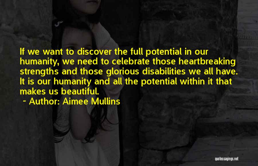 Beautiful Heartbreaking Quotes By Aimee Mullins