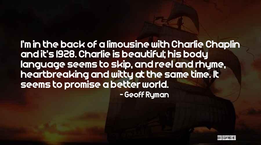 Beautiful Heartbreaking Quotes By Geoff Ryman