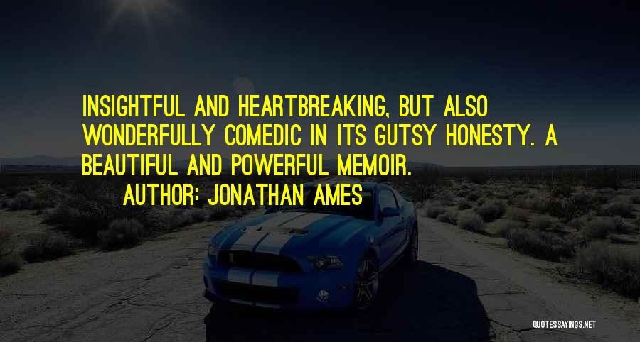 Beautiful Heartbreaking Quotes By Jonathan Ames