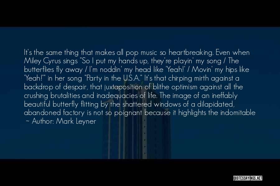 Beautiful Heartbreaking Quotes By Mark Leyner Beautiful Heartbreaking Quotes By Mark Leyner