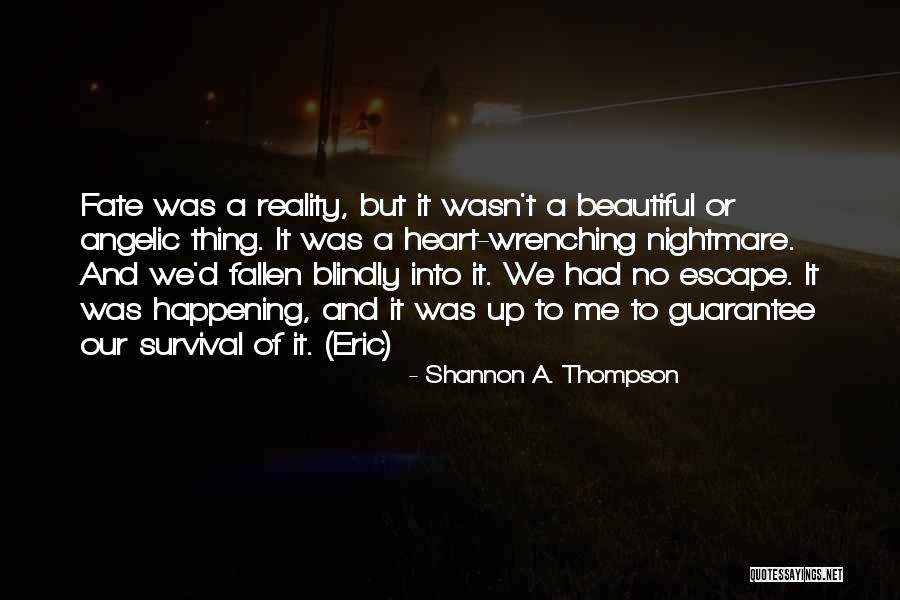 Beautiful Heartbreaking Quotes By Shannon A. Thompson