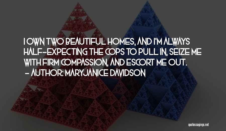 Beautiful Homes Quotes By MaryJanice Davidson