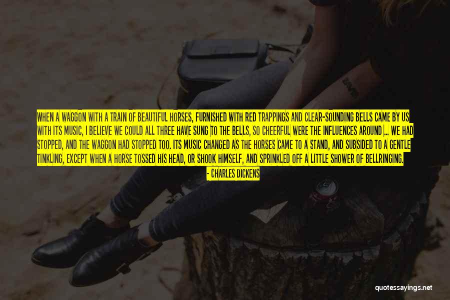 Beautiful Horses Quotes By Charles Dickens Beautiful Horses Quotes By Charles Dickens