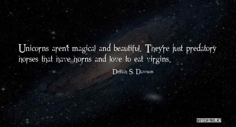 Beautiful Horses Quotes By Delilah S. Dawson Beautiful Horses Quotes By Delilah S. Dawson