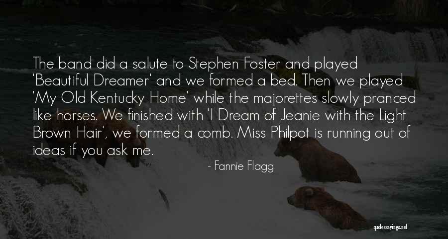 Beautiful Horses Quotes By Fannie Flagg Beautiful Horses Quotes By Fannie Flagg