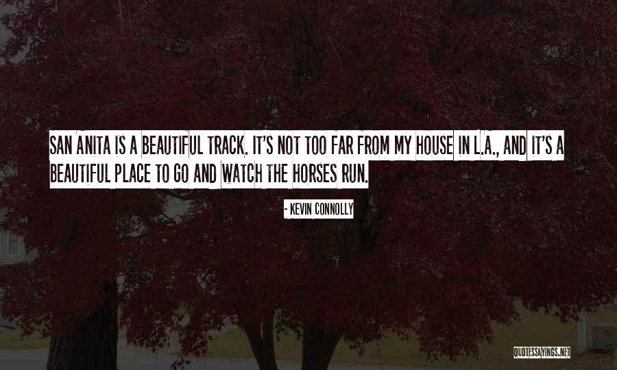 Beautiful Horses Quotes By Kevin Connolly Beautiful Horses Quotes By Kevin Connolly