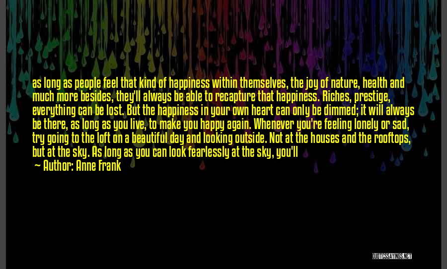 Beautiful Houses Quotes By Anne Frank