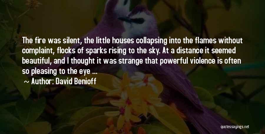 Beautiful Houses Quotes By David Benioff