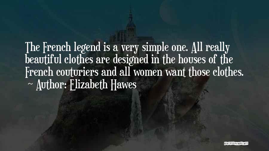 Beautiful Houses Quotes By Elizabeth Hawes