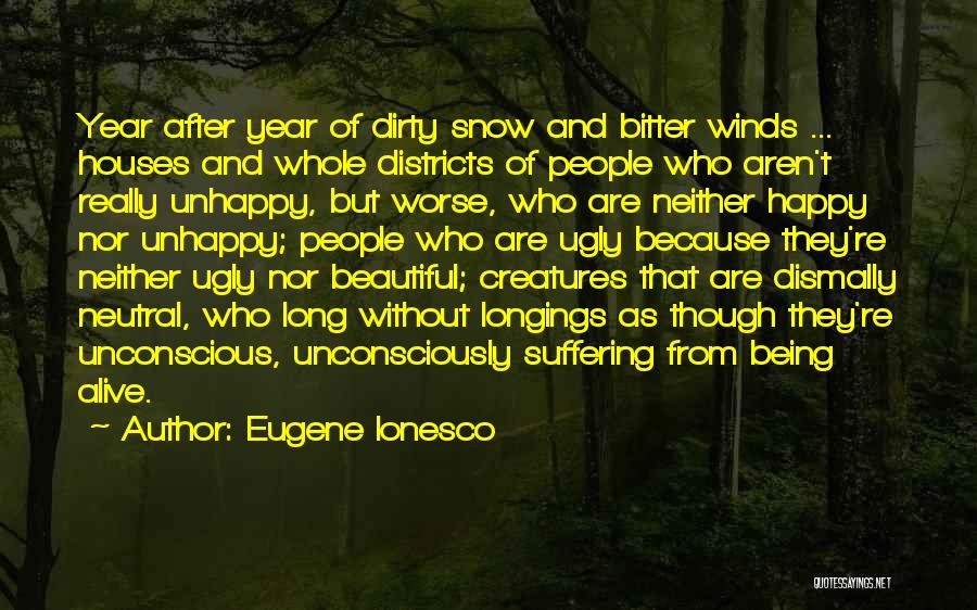 Beautiful Houses Quotes By Eugene Ionesco