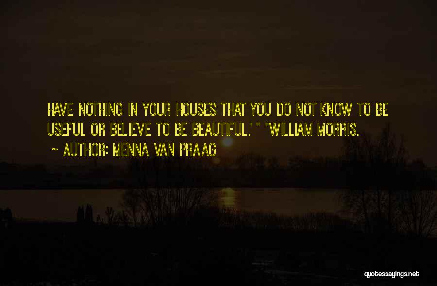Beautiful Houses Quotes By Menna Van Praag