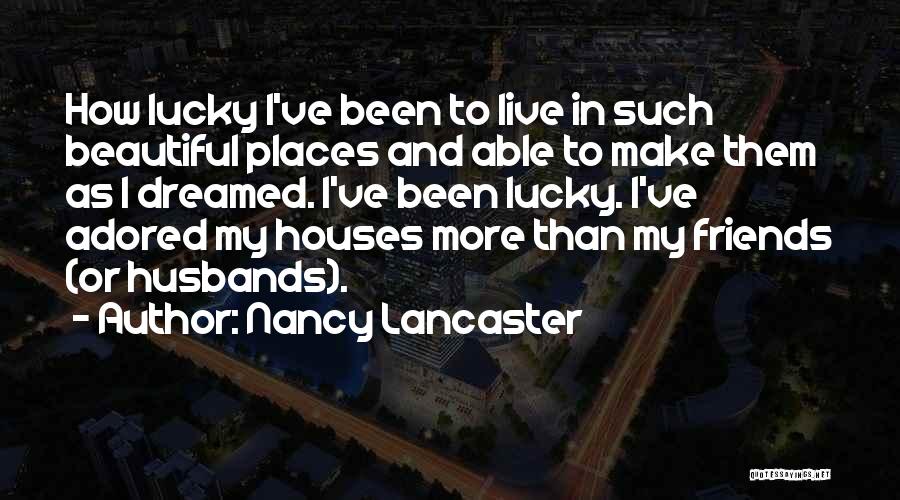 Beautiful Houses Quotes By Nancy Lancaster