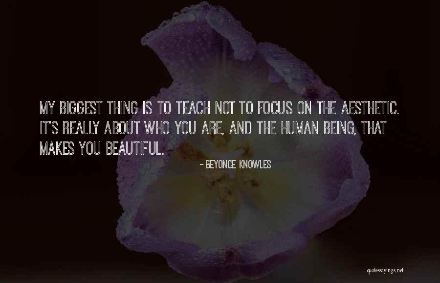 Beautiful Human Being Quotes By Beyonce Knowles Beautiful Human Being Quotes By Beyonce Knowles