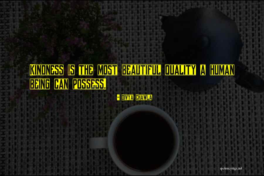 Beautiful Human Being Quotes By Divya Chawla Beautiful Human Being Quotes By Divya Chawla