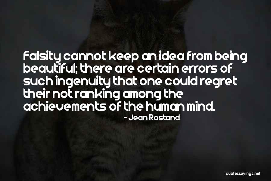 Beautiful Human Being Quotes By Jean Rostand Beautiful Human Being Quotes By Jean Rostand