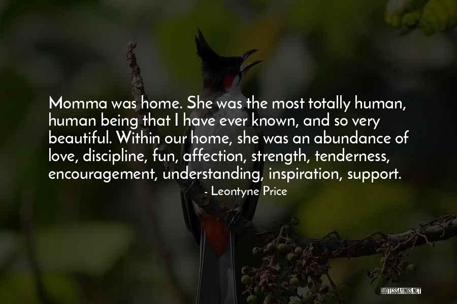 Beautiful Human Being Quotes By Leontyne Price Beautiful Human Being Quotes By Leontyne Price