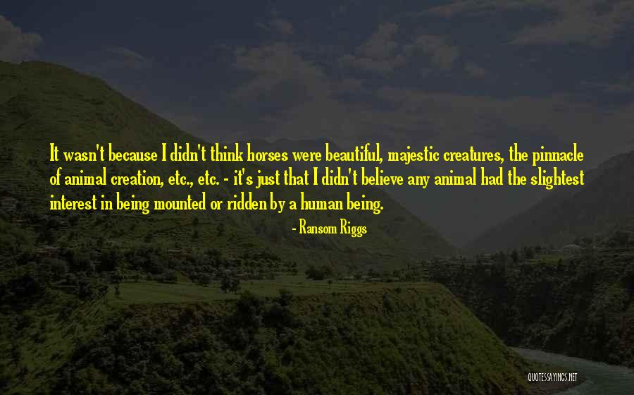 Beautiful Human Being Quotes By Ransom Riggs Beautiful Human Being Quotes By Ransom Riggs