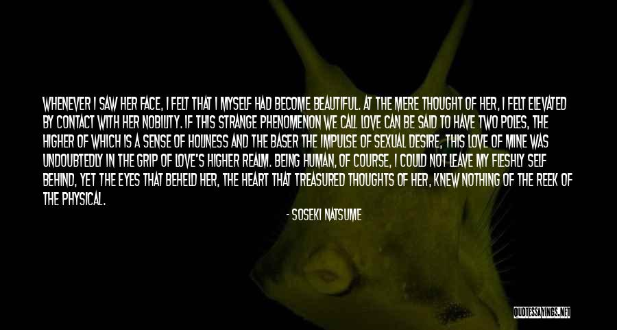 Beautiful Human Being Quotes By Soseki Natsume Beautiful Human Being Quotes By Soseki Natsume