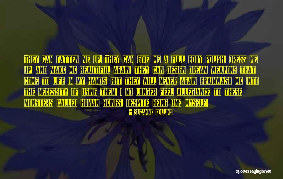 Beautiful Human Being Quotes By Suzanne Collins Beautiful Human Being Quotes By Suzanne Collins