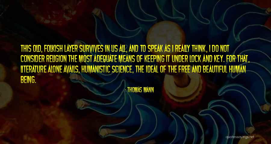 Beautiful Human Being Quotes By Thomas Mann Beautiful Human Being Quotes By Thomas Mann