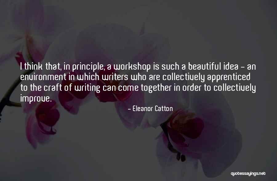 Beautiful Idea Quotes By Eleanor Catton Beautiful Idea Quotes By Eleanor Catton