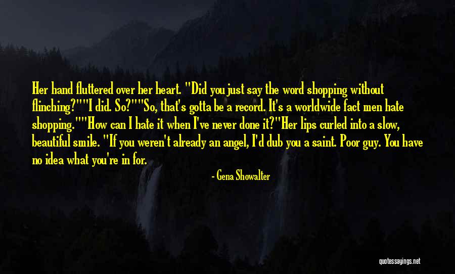 Beautiful Idea Quotes By Gena Showalter Beautiful Idea Quotes By Gena Showalter