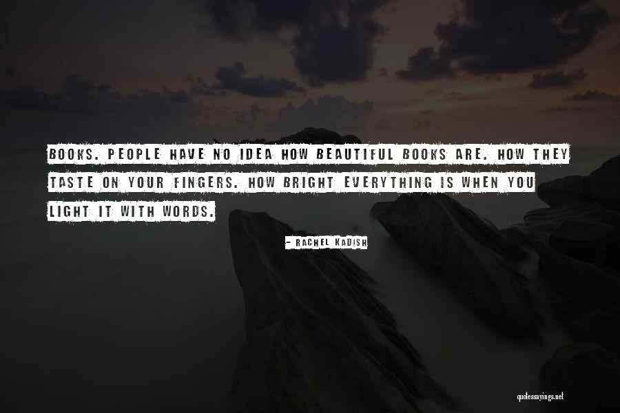 Beautiful Idea Quotes By Rachel Kadish Beautiful Idea Quotes By Rachel Kadish