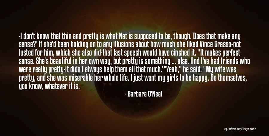 Beautiful Illusions Quotes By Barbara O'Neal Beautiful Illusions Quotes By Barbara O'Neal