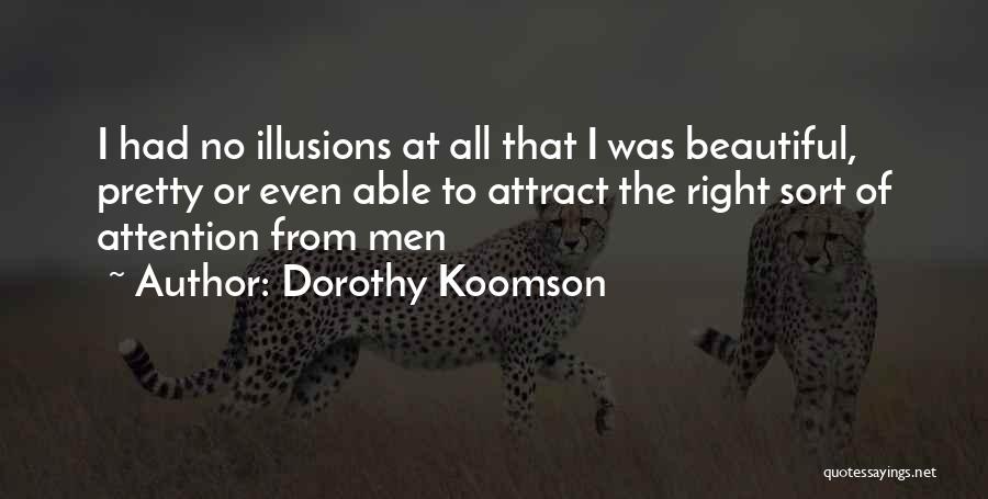 Beautiful Illusions Quotes By Dorothy Koomson