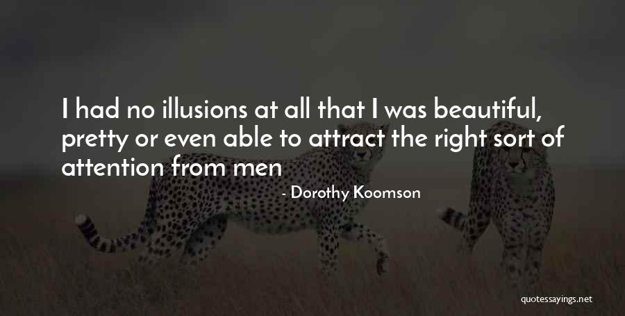 Beautiful Illusions Quotes By Dorothy Koomson