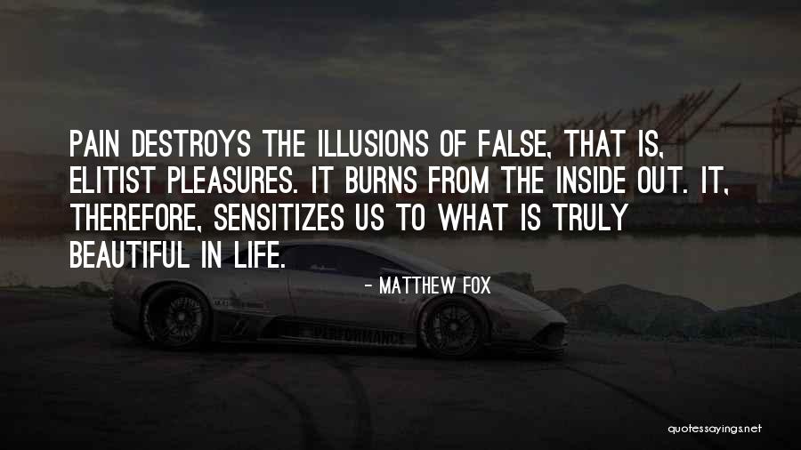Beautiful Illusions Quotes By Matthew Fox Beautiful Illusions Quotes By Matthew Fox