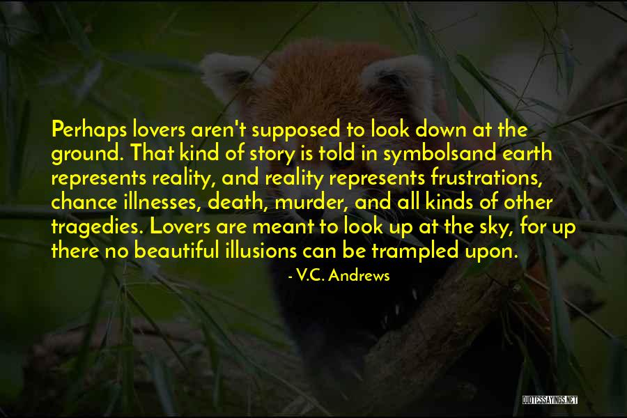 Beautiful Illusions Quotes By V.C. Andrews Beautiful Illusions Quotes By V.C. Andrews