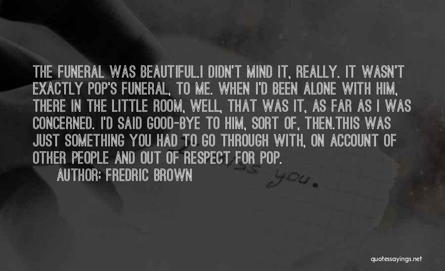 Beautiful In And Out Quotes By Fredric Brown