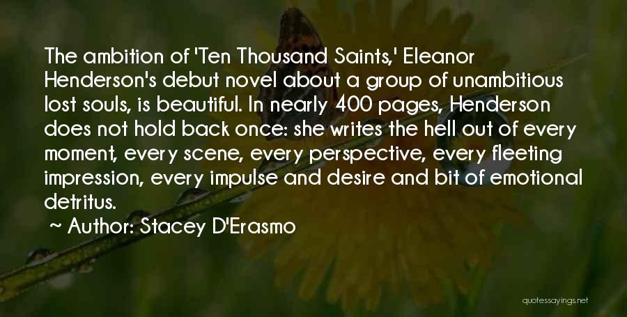 Beautiful In And Out Quotes By Stacey D'Erasmo