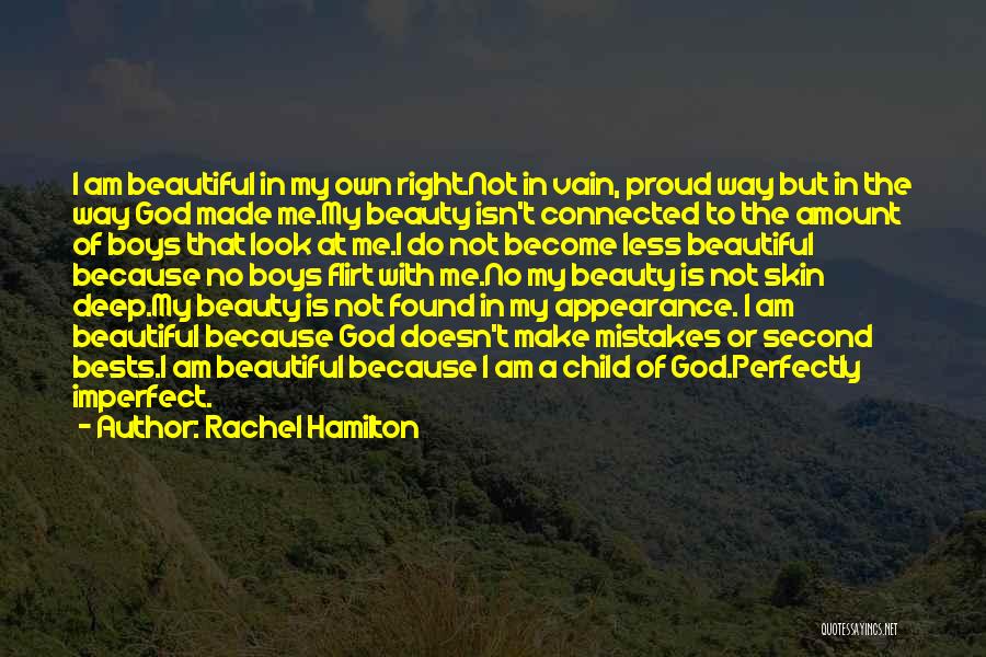 Beautiful In My Own Way Quotes By Rachel Hamilton