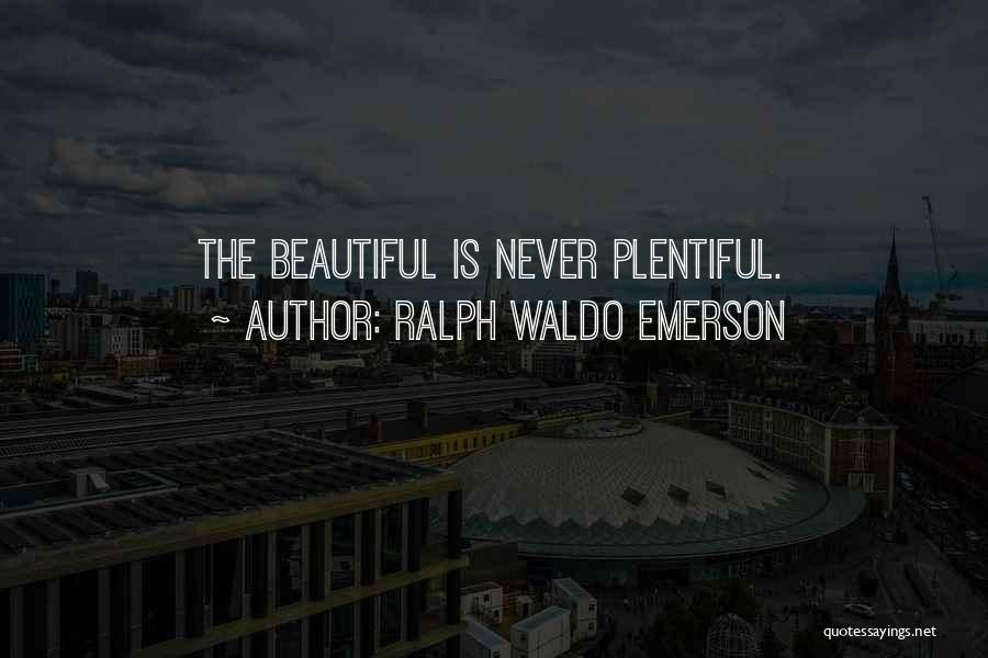 Beautiful In My Own Way Quotes By Ralph Waldo Emerson