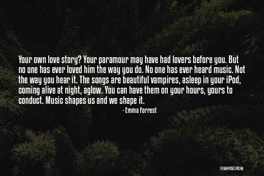 Beautiful In Own Way Quotes By Emma Forrest Beautiful In Own Way Quotes By Emma Forrest
