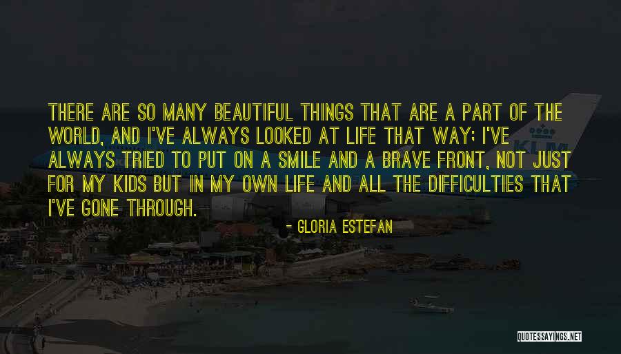 Beautiful In Own Way Quotes By Gloria Estefan Beautiful In Own Way Quotes By Gloria Estefan