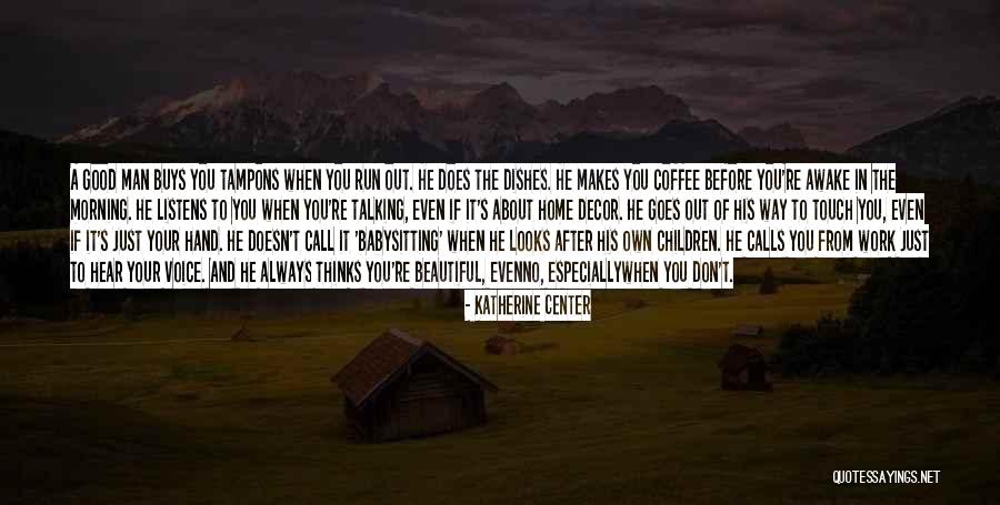 Beautiful In Own Way Quotes By Katherine Center Beautiful In Own Way Quotes By Katherine Center