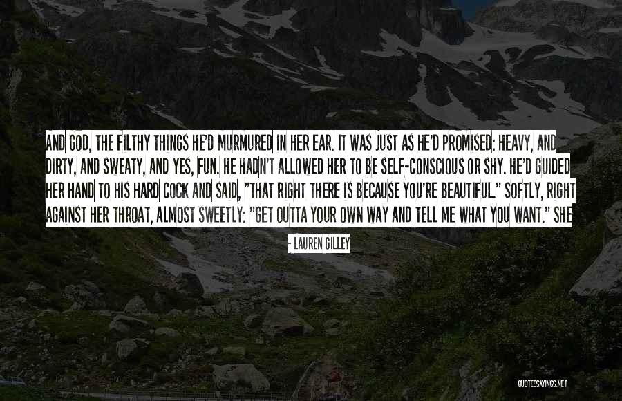 Beautiful In Own Way Quotes By Lauren Gilley Beautiful In Own Way Quotes By Lauren Gilley