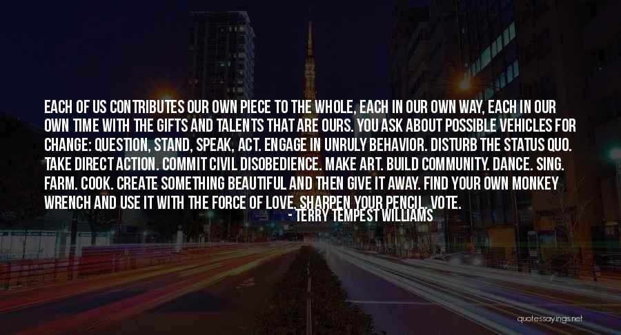 Beautiful In Own Way Quotes By Terry Tempest Williams Beautiful In Own Way Quotes By Terry Tempest Williams