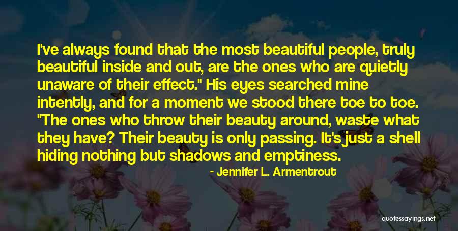 Beautiful Inside And Out Quotes By Jennifer L. Armentrout