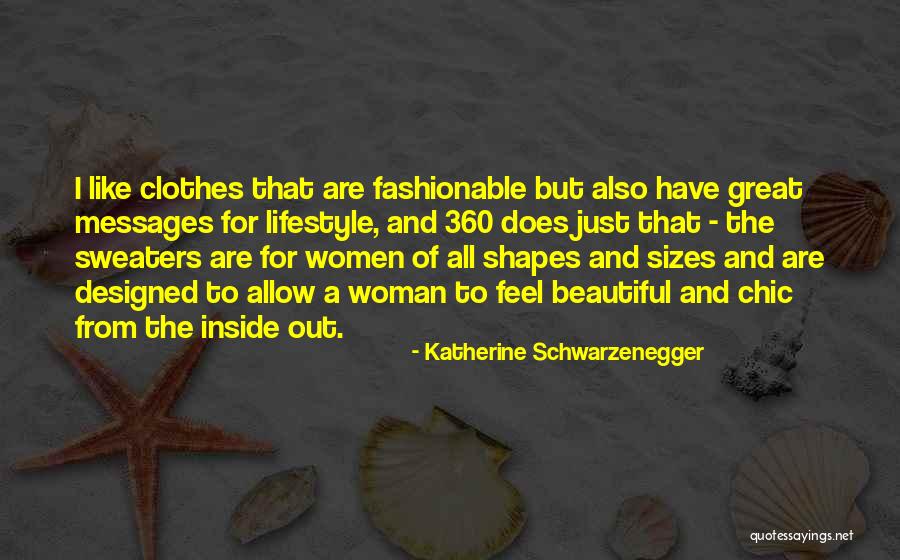 Beautiful Inside And Out Quotes By Katherine Schwarzenegger