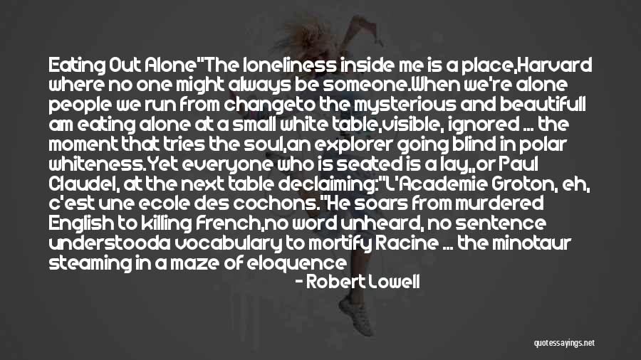 Beautiful Inside And Out Quotes By Robert Lowell