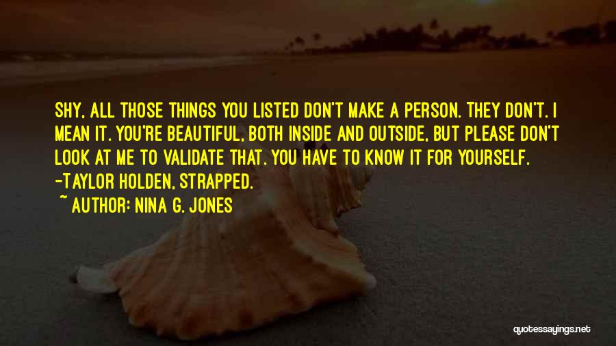 Beautiful Inside And Outside Quotes By Nina G. Jones