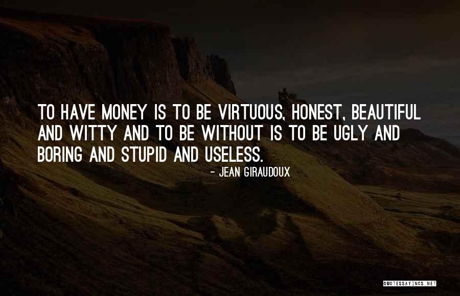 Beautiful Is Boring Quotes By Jean Giraudoux Beautiful Is Boring Quotes By Jean Giraudoux