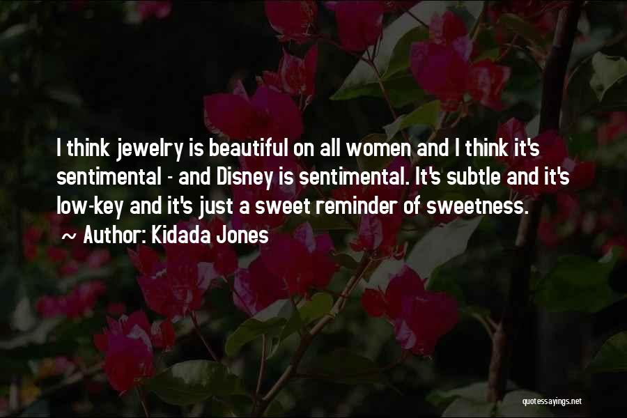 Beautiful Jewelry Quotes By Kidada Jones