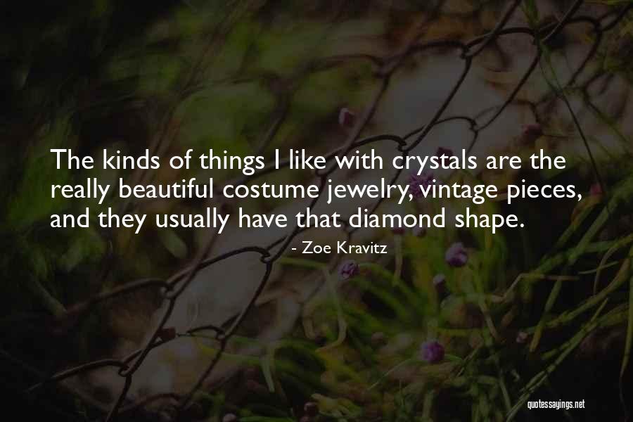 Beautiful Jewelry Quotes By Zoe Kravitz