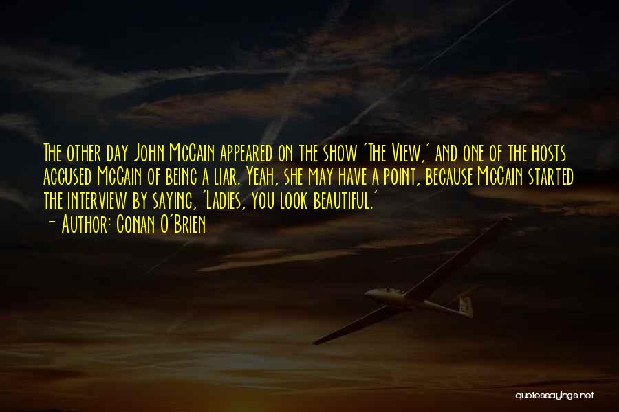Beautiful Ladies Quotes By Conan O'Brien