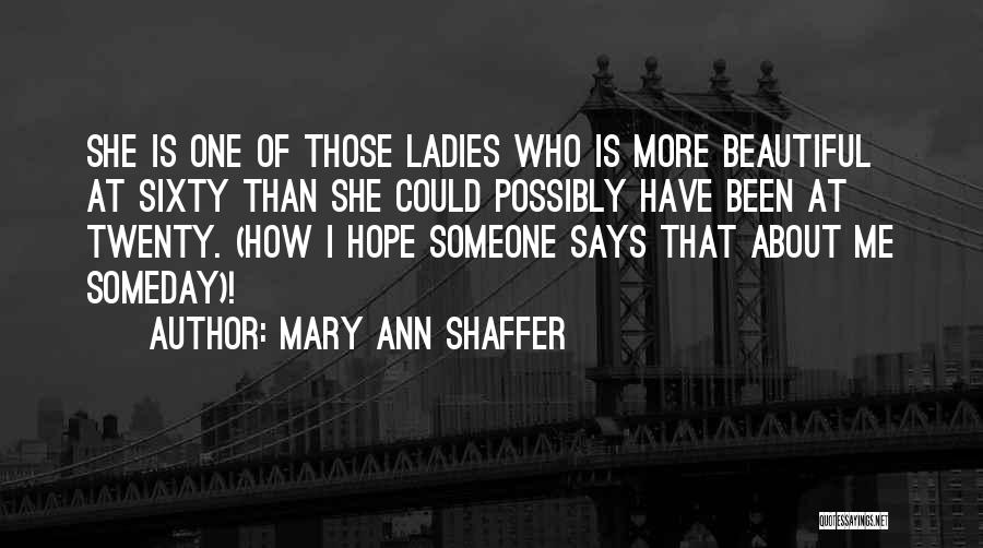 Beautiful Ladies Quotes By Mary Ann Shaffer